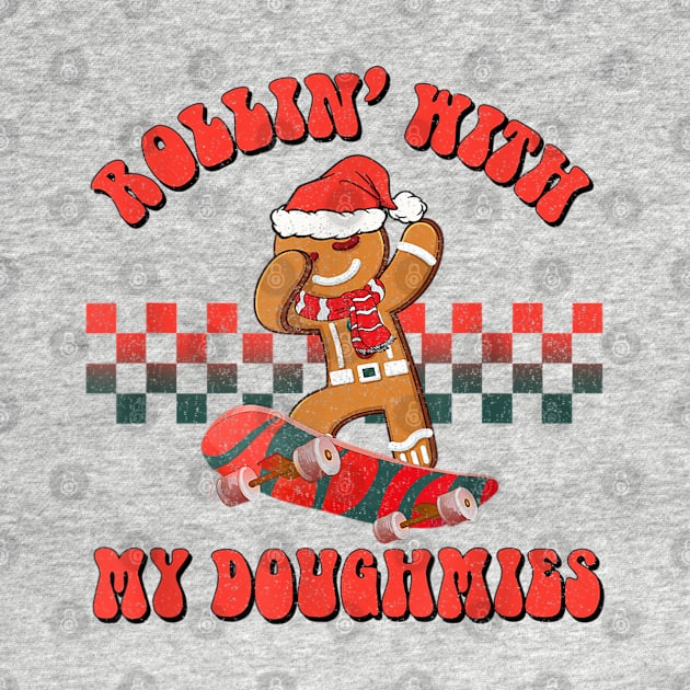 Rollin with My Doughmies Skateboarding Funny Christmas Skater Gingerbread by DenverSlade